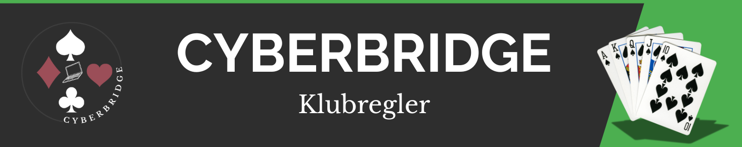 Klubregler Klubregler for Cyberbridge