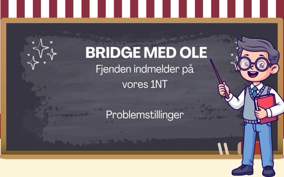 Indmeldinger når fjenden forstyrrer vores 1NT